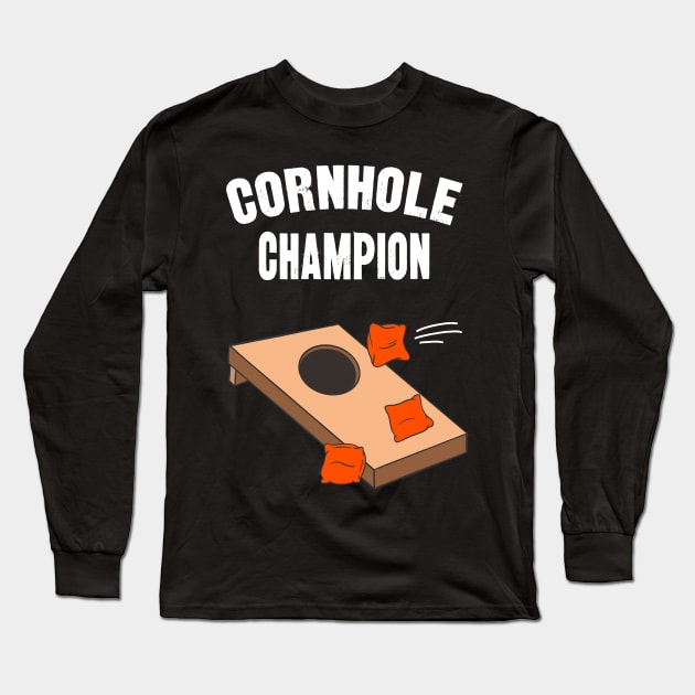 Cornhole Champion Funny Bean Bag Toss Long Sleeve T-Shirt by Foxxy Merch